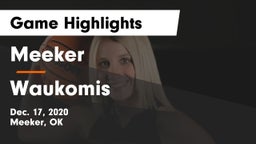 Meeker  vs Waukomis Game Highlights - Dec. 17, 2020