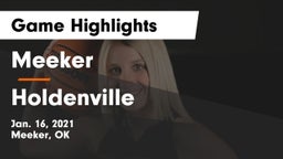 Meeker  vs Holdenville  Game Highlights - Jan. 16, 2021