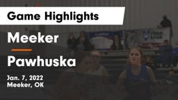 Meeker  vs Pawhuska  Game Highlights - Jan. 7, 2022