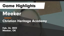 Meeker  vs Christian Heritage Academy Game Highlights - Feb. 26, 2022