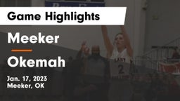 Meeker  vs Okemah Game Highlights - Jan. 17, 2023