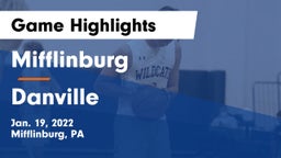 Mifflinburg  vs Danville  Game Highlights - Jan. 19, 2022
