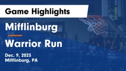 Mifflinburg  vs Warrior Run  Game Highlights - Dec. 9, 2023