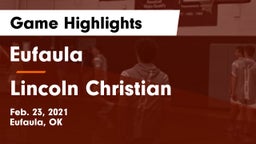 Eufaula  vs Lincoln Christian Game Highlights - Feb. 23, 2021