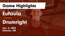 Eufaula  vs Drumright  Game Highlights - Jan. 5, 2024