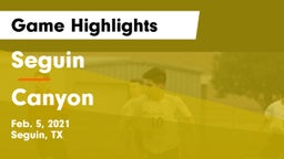 Seguin  vs Canyon  Game Highlights - Feb. 5, 2021