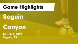 Seguin  vs Canyon  Game Highlights - March 8, 2022