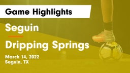 Seguin  vs Dripping Springs  Game Highlights - March 14, 2022