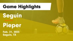 Seguin  vs Pieper  Game Highlights - Feb. 21, 2023