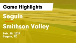 Seguin  vs Smithson Valley  Game Highlights - Feb. 20, 2024