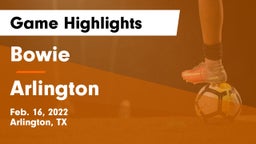 Bowie  vs Arlington  Game Highlights - Feb. 16, 2022