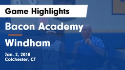 Bacon Academy  vs Windham Game Highlights - Jan. 2, 2018