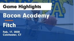 Bacon Academy  vs Fitch Game Highlights - Feb. 17, 2020