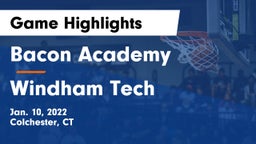 Bacon Academy  vs Windham Tech Game Highlights - Jan. 10, 2022