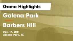 Galena Park  vs Barbers Hill  Game Highlights - Dec. 17, 2021