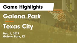 Galena Park  vs Texas City  Game Highlights - Dec. 1, 2023