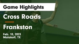 Cross Roads  vs Frankston  Game Highlights - Feb. 10, 2023