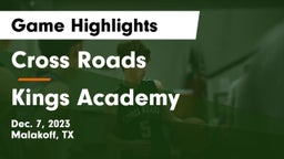 Cross Roads  vs Kings Academy Game Highlights - Dec. 7, 2023