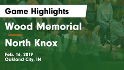 Wood Memorial  vs North Knox  Game Highlights - Feb. 16, 2019