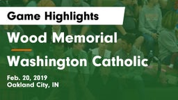 Wood Memorial  vs Washington Catholic Game Highlights - Feb. 20, 2019