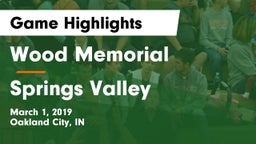 Wood Memorial  vs Springs Valley  Game Highlights - March 1, 2019