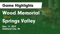 Wood Memorial  vs Springs Valley  Game Highlights - Dec. 11, 2019