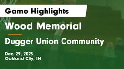 Wood Memorial  vs Dugger Union Community   Game Highlights - Dec. 29, 2023
