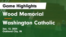 Wood Memorial  vs Washington Catholic  Game Highlights - Jan. 12, 2024