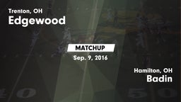 Matchup: Edgewood  vs. Badin  2016
