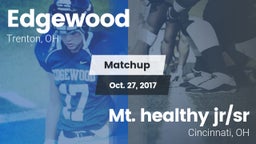 Matchup: Edgewood  vs. Mt. healthy jr/sr  2017