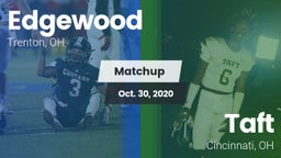 Matchup: Edgewood  vs. Taft  2020
