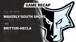 Recap: Waverly/South Shore  vs. Britton-Hecla  2016