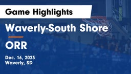 Waverly-South Shore  vs ORR Game Highlights - Dec. 16, 2023