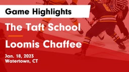The Taft School vs Loomis Chaffee Game Highlights - Jan. 18, 2023