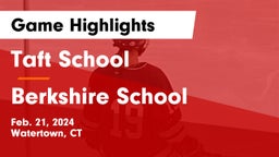 Taft School vs Berkshire  School Game Highlights - Feb. 21, 2024