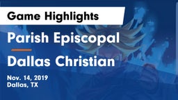 Parish Episcopal  vs Dallas Christian  Game Highlights - Nov. 14, 2019