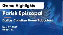 Parish Episcopal  vs Dallas Christian Home Educators Game Highlights - Nov. 22, 2019