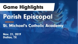 Parish Episcopal  vs St. Michael's Catholic Academy Game Highlights - Nov. 21, 2019