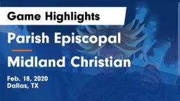 Parish Episcopal  vs Midland Christian  Game Highlights - Feb. 18, 2020