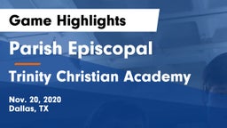 Parish Episcopal  vs Trinity Christian Academy Game Highlights - Nov. 20, 2020