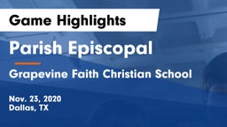 Parish Episcopal  vs Grapevine Faith Christian School Game Highlights - Nov. 23, 2020