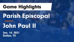 Parish Episcopal  vs John Paul II  Game Highlights - Jan. 14, 2021