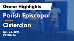 Parish Episcopal  vs Cistercian  Game Highlights - Jan. 23, 2021