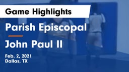 Parish Episcopal  vs John Paul II  Game Highlights - Feb. 2, 2021
