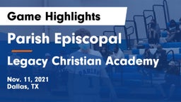 Parish Episcopal  vs Legacy Christian Academy  Game Highlights - Nov. 11, 2021