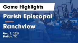 Parish Episcopal  vs Ranchview  Game Highlights - Dec. 7, 2021