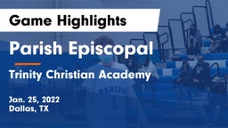 Parish Episcopal  vs Trinity Christian Academy  Game Highlights - Jan. 25, 2022