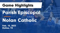 Parish Episcopal  vs Nolan Catholic  Game Highlights - Feb. 10, 2023
