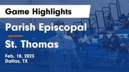 Parish Episcopal  vs St. Thomas  Game Highlights - Feb. 18, 2023