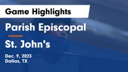 Parish Episcopal  vs St. John's  Game Highlights - Dec. 9, 2023